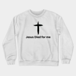 Jesus Died for Me John 3:16 V1 Crewneck Sweatshirt